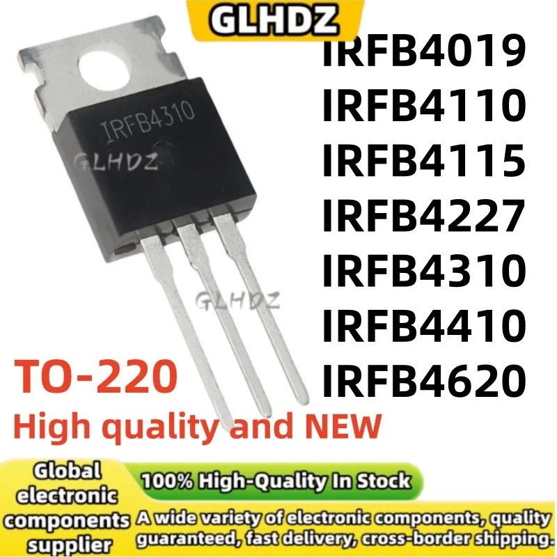 MỚI 5UNITS IRFB4019 IRFB4110 IRFB4115 IRFB4227 IRFB4310 IRFB4410 IRFB4620 TO-220 Còn hàng