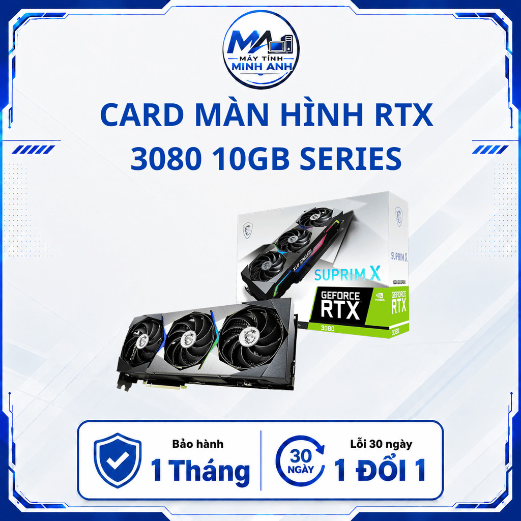 Card màn hình RTX 3080 10GB GDDR6X | VGA RTX 3080 10GB | MSI SUPRIM X, ASUS ROG STRIX, ASUS TUF GAMI