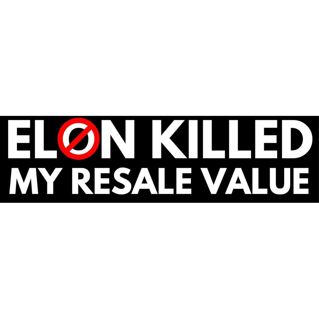 Elon đã giết giá trị bán lại của tôi Full Size Tesla Bumper Sticker -Tesla Owner Regret Decal Phụ ki