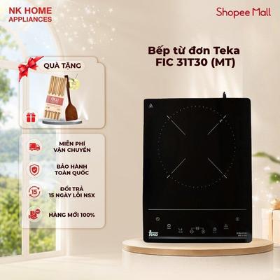 Bếp Từ Đơn Teka FIC 31T30 (MT) -Công suất 2000W - Tiết Kiệm Điện - Bảo Hành 24 Tháng