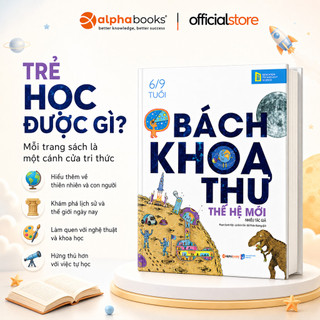 Sách - Bách Khoa Thư Thế Hệ Mới (6-9 Tuổi) (Bìa Cứng) (ETS)
