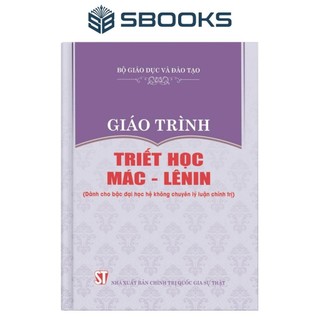  Sách - Giáo Trình Triết Học Mác Lênin  Dành Cho Bậc Đại Học Hệ Không Chuyên Lý Luận Chính Trị  - SBOOKS 