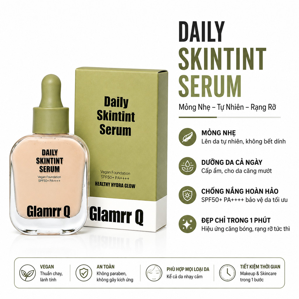 (HỎA TỐC CẢ TUẦN) Kem Nền Căng Bóng Glamrr Q Daily SkinTint Serum Vegan Foundation