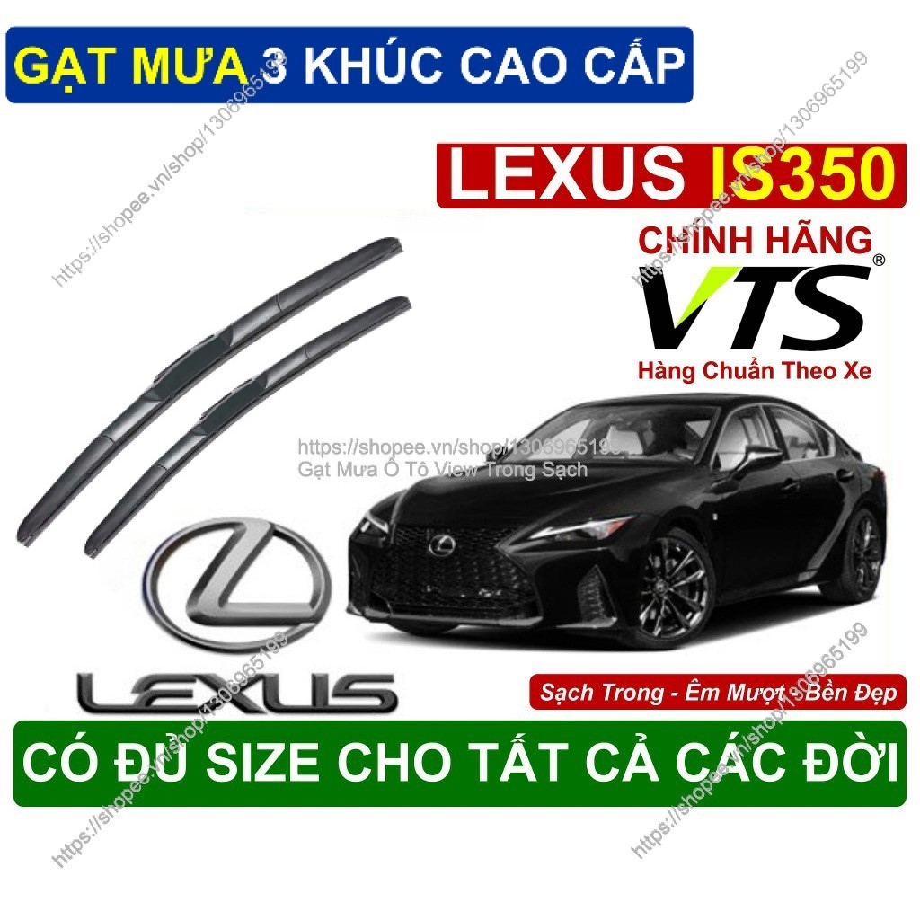 Gạt Mưa 3 Khúc Kính Lái Lexus IS350, Cặp Gạt Mưa  Kính Lái Cho Các Dòng Xe Lexus IS350