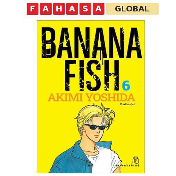 Sách Banana Fish - Tập 6 (Bìa Mềm)