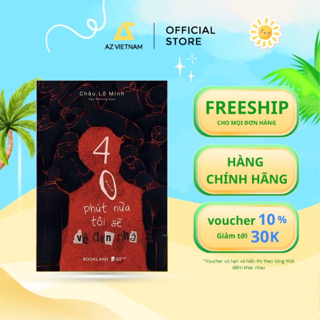Sách - 40 Phút Nữa Tôi Sẽ Về Đến Nhà