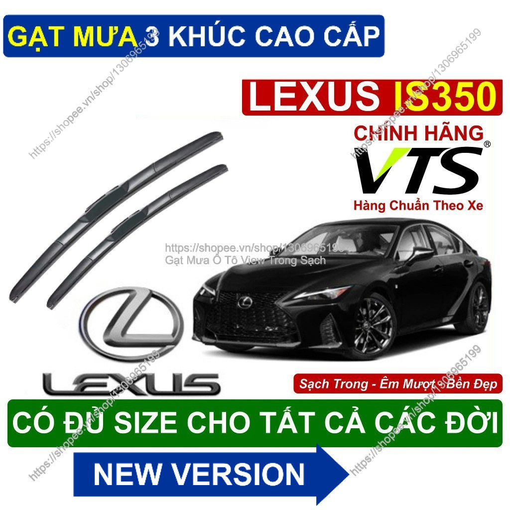 Gạt Mưa 3 Khúc Kính Lái Lexus IS350- Cặp Gạt Mưa  Kính Lái Cho Các Dòng Xe Lexus IS350