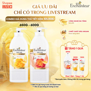 Combo tiết kiệm: Dầu gội 600g tặng Xả 550g / Dầu gội 650g tặng Xả 150g-300g Enchanteur Charming/Sensation - [ADPIA] Live