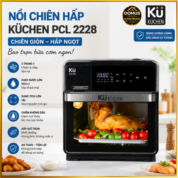 Nồi Chiên Hấp KU Küchen PCL2228 16L Chính Hãng Chiên Không Dầu Kết Hợp Hấp Bảo Hành 24 Tháng