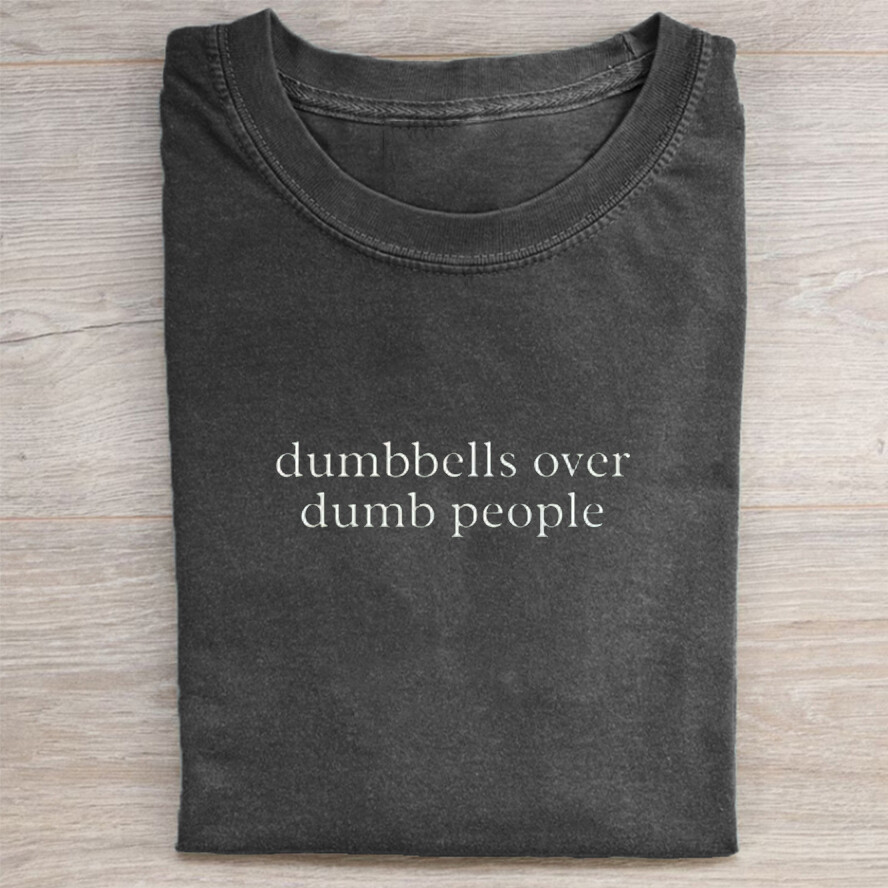 Áo thun Dumbbells Over Dumb People