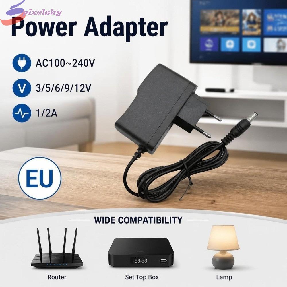 Bộ chuyển đổi nguồn PIXELSKY, Bộ nguồn AC100 ~ 240V EU, EU 5.5 * 2.5mm 9V1A 12V2A 3V1A 5V2A 6V1A Bộ 
