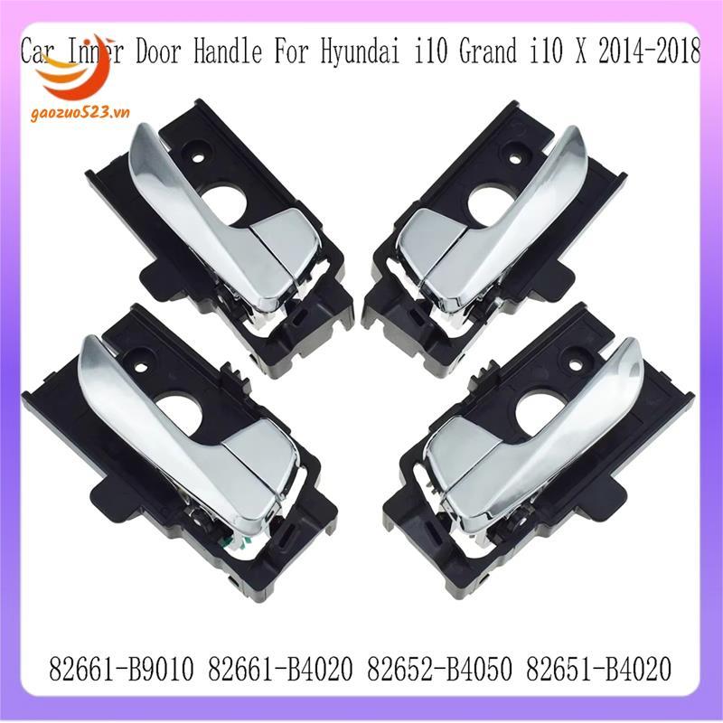 [gaozuo523.vn] 4 Tay Nắm Cửa Trong Ô Tô Cho I10 X 2014-2018 82661-B9010 82661-B4020 82652-B4050 8265
