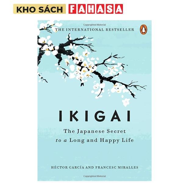Sách ngoại văn: Ikigai: The Japanese Secret To A Long And Happy Life