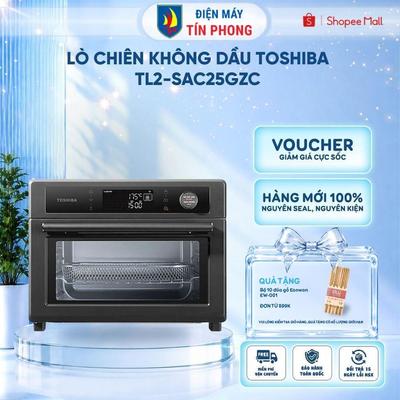 Lò chiên không dầu Toshiba TL2-SAC25GZC(GR) - Dung tích 25L - Công nghệ chiên 3D| Bảo hành 12 tháng