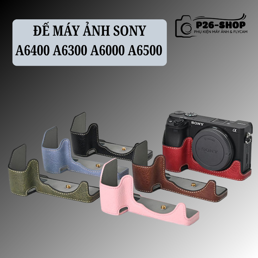 Đế máy ảnh Sony A6400 A6300 A6000 A6500 nửa bao da PU cao cấp vân sần chống trầy xước phụ kiện bảo v