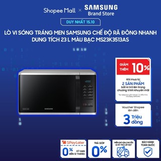 [MIỄN PHÍ VẬN CHUYỂN] Lò vi sóng tráng men Samsung Chế độ Rã đông nhanh Dung tích 23 L Màu Bạc MS23K3513AS