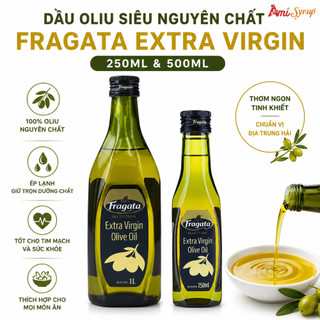 Dầu Oliu Siêu Nguyên Chất Fragata Extra Virgin 250ml 500ml Thơm Ngon Bổ Dưỡng, Ép Lạnh Nguyên Chất