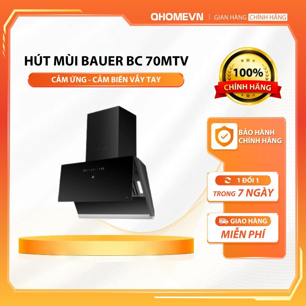 MÁY HÚT MÙI BAUER BC 70MTV | Bauer V70MSI Hút mùi kính vát | Bảo hành chính hãng 2 năm | Hàng chính 