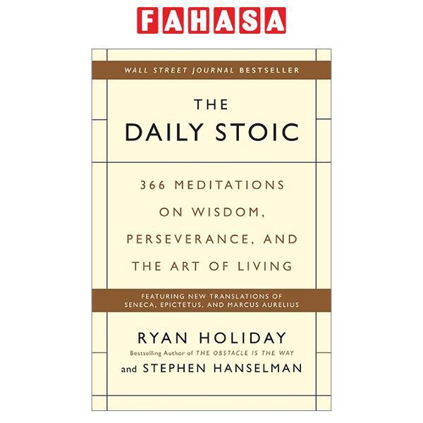 Sách ngoại văn: The Daily Stoic: 366 Meditations on Wisdom, Perseverance, and the Art of Living