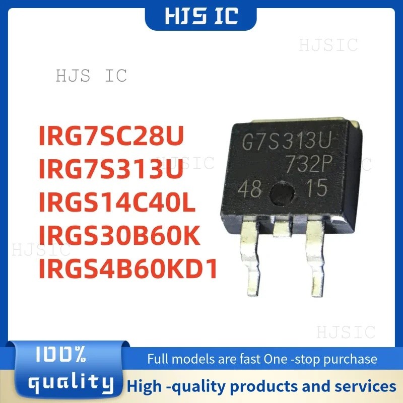 5 CHIẾC IRG7S313U G7S313U IRGS4B60KD1 GS4B60KD1 IRGS14C40L GS14C40L IRGS30B60K GS30B60K IRG7SC28U G7