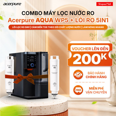 Combo Máy lọc nước RO Acerpure AQUA WP5 nóng lạnh UV kép đun sôi 3 giây+ Lõi RO 5in1 - BH 12 tháng
