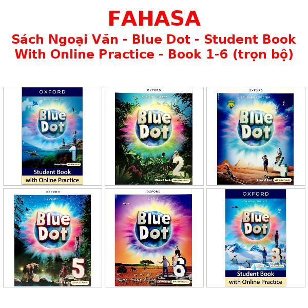 Sách Ngoại Văn - Blue Dot - Student Book With Online Practice - Book 1-6 (trọn bộ)