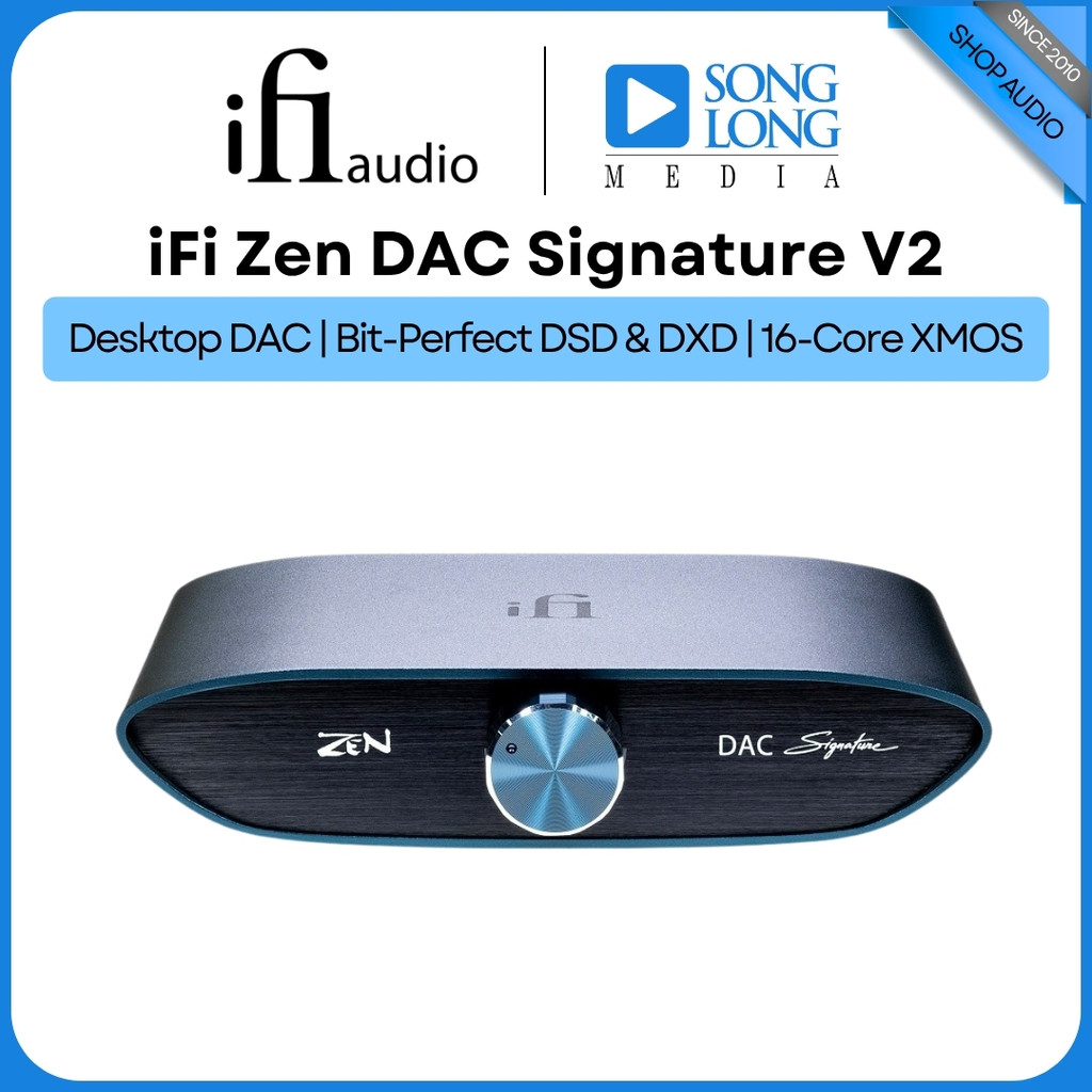 Thiết bị âm thanh DAC IFI ZEN DAC SIGNATURE V2 - Hàng Chính Hãng - Songlongmedia