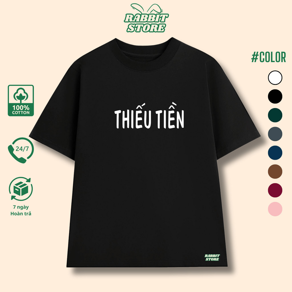Áo Thun in chữ THIẾU TIỀN Oversize unisex, cotton 2 Chiều, định lượng 250gsm Local Brand RABBIT STOR