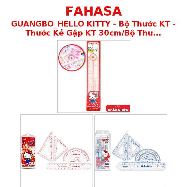 GUANGBO_HELLO KITTY - Bộ Thước KT - Thước Kẻ Gập KT 30cm/Bộ Thước Dẻo KT 4 Chi Tiết 15cm/Bộ Thước KT