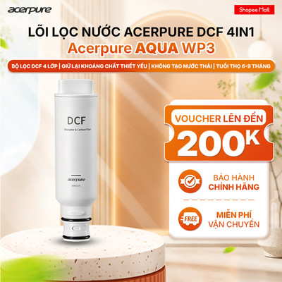 Lõi lọc nước Acerpure AQUA WP3 công nghệ Nano-Aluminum 4in1 sạch 99.9% vi khuẩn không nước thải - Tuổi thọ 9 tháng
