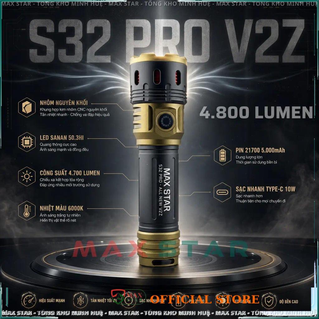 Đèn pin cầm tay siêu sáng 4800lumen MAX STAR S32 PRO V2Z pin 21700 dung lượng cao 5000mAh sạc nhanh