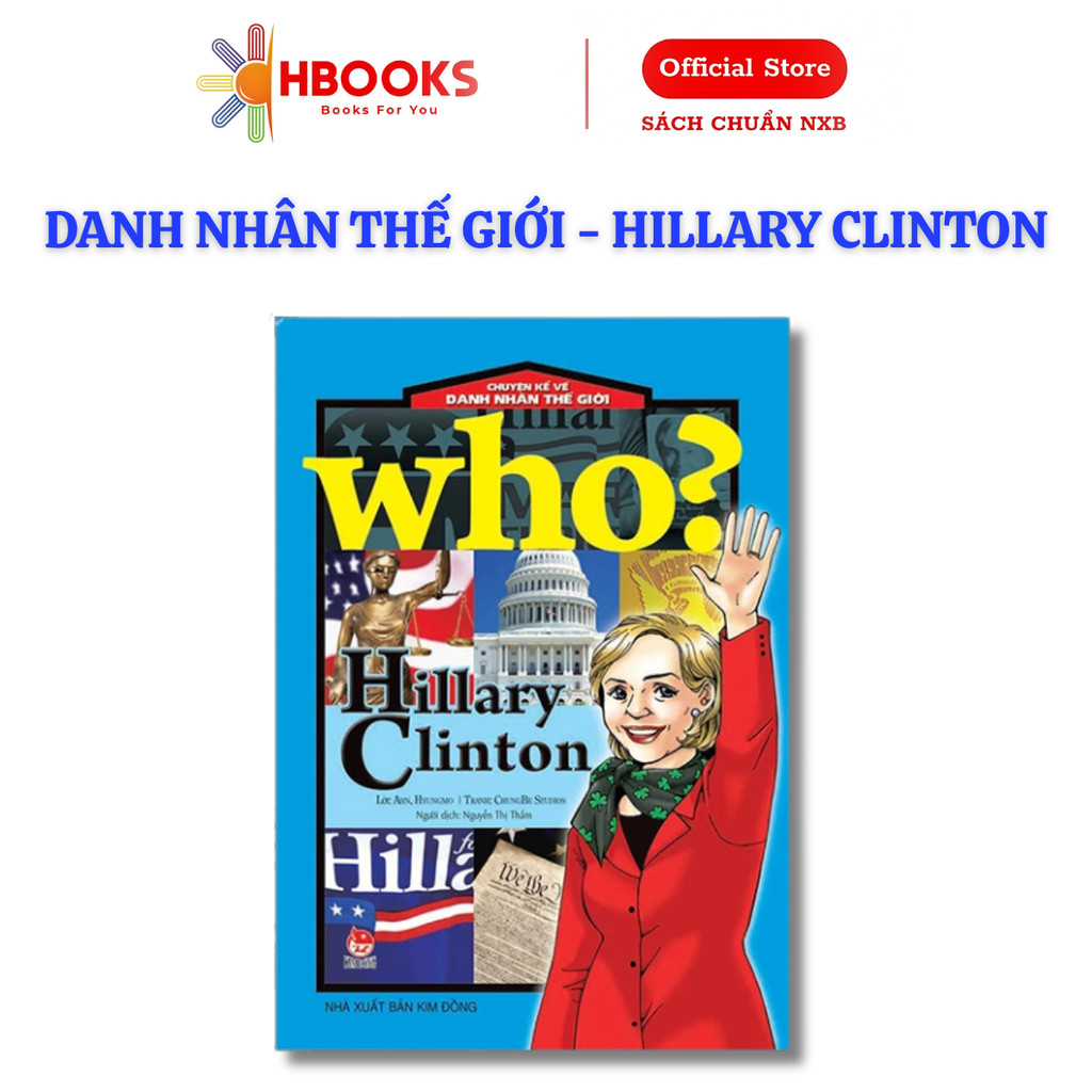 Sách Who? Chuyện Kể Về Danh Nhân Thế Giới - Hillary Clinton (Tái Bản 2023)