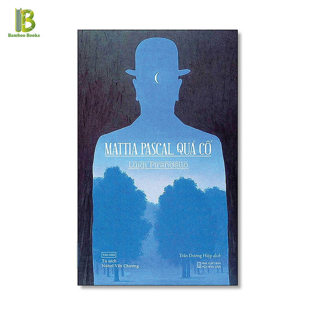 Sách - Mattia Pascal Quá Cố - Luigi Pirandello - Nobel Văn Học 1934