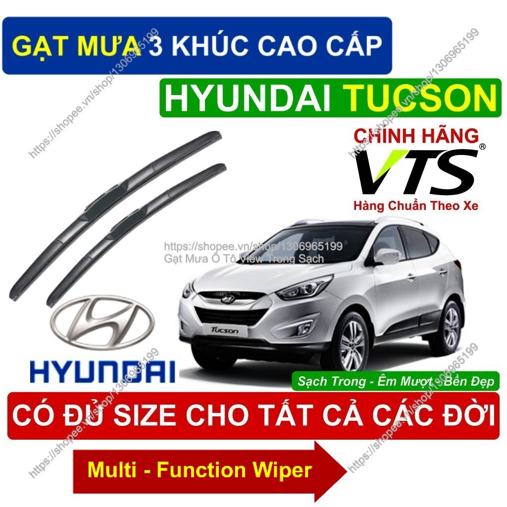 Gạt Mưa 3 Khúc VTS Kính Lái Hyundai Tucson; Cặp Gạt M.ưa Kính Lái Hyundai Tucson;  Hyundai Tucson