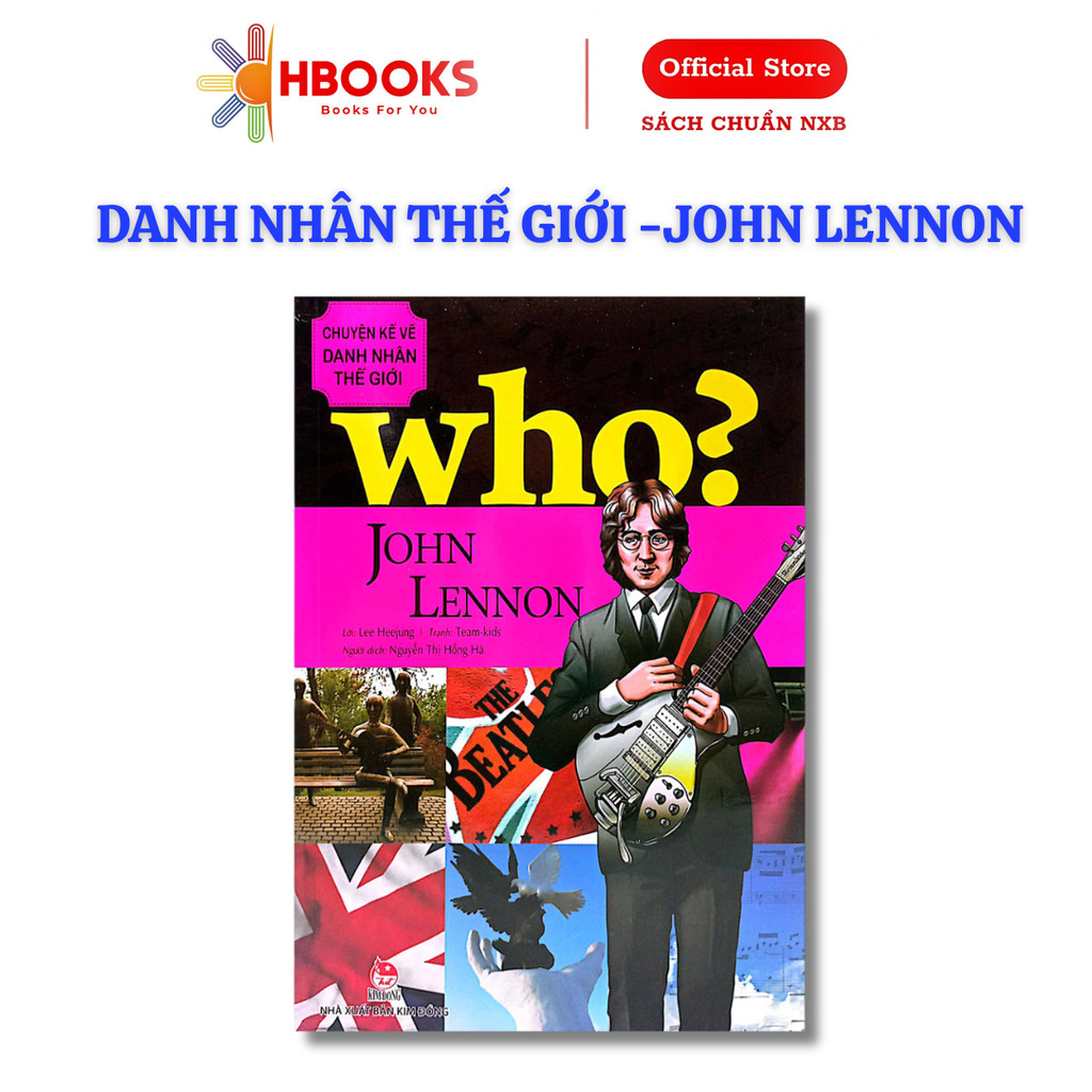 Sách - Chuyện kể về danh nhân thế giới - Who? John Lennon