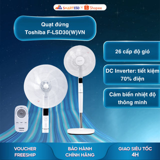  Quạt đứng Toshiba F-LSD30 W VN - Công nghệ DC INVERTER - Bảo hành chính hãng 12 tháng  Hỏa tốc Hcm  