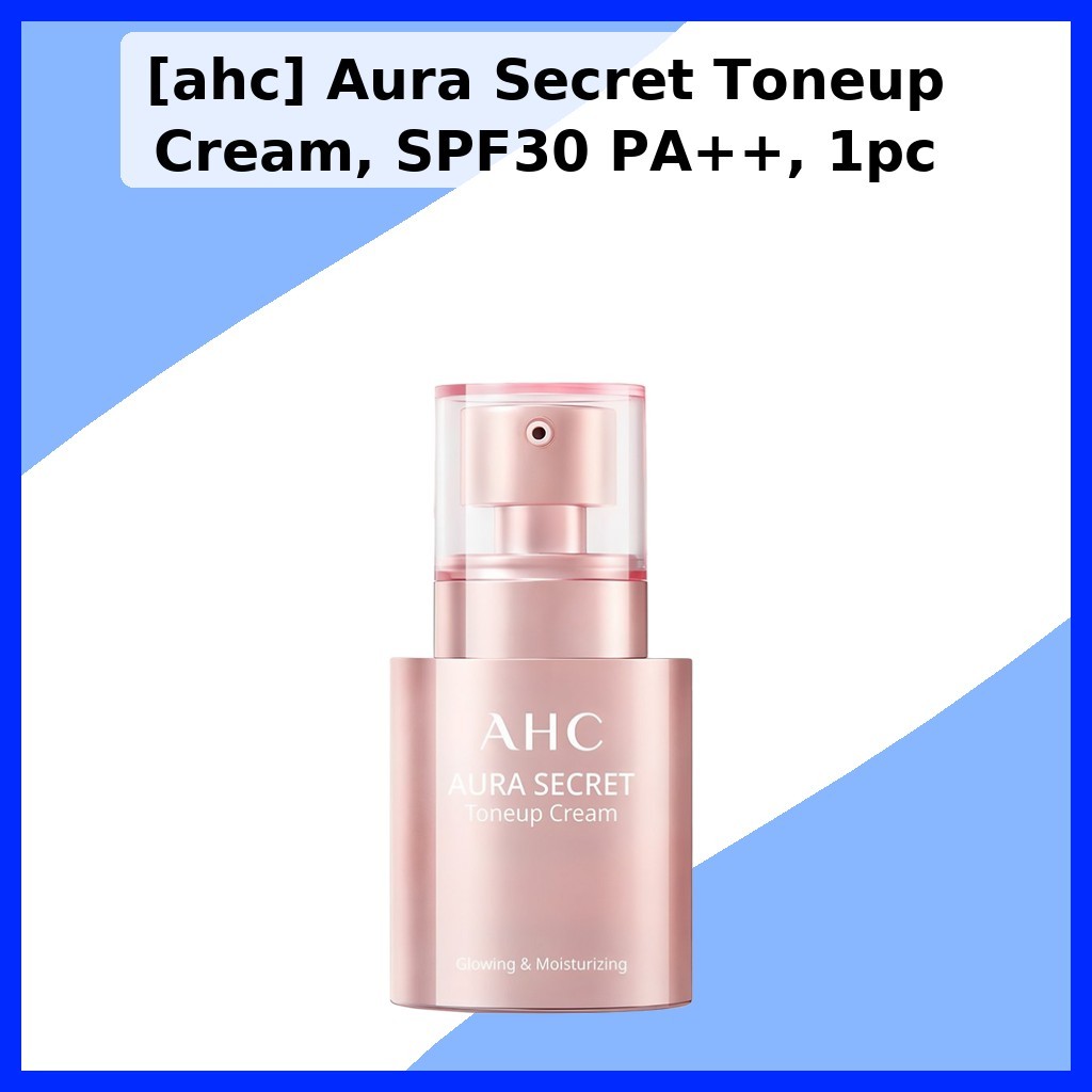 [ahc] Aura Secret Toneup Cream, SPF30 PA + +, 1pc / Kem Toneup Hàn Quốc / Tăng cường rạng rỡ / Chính