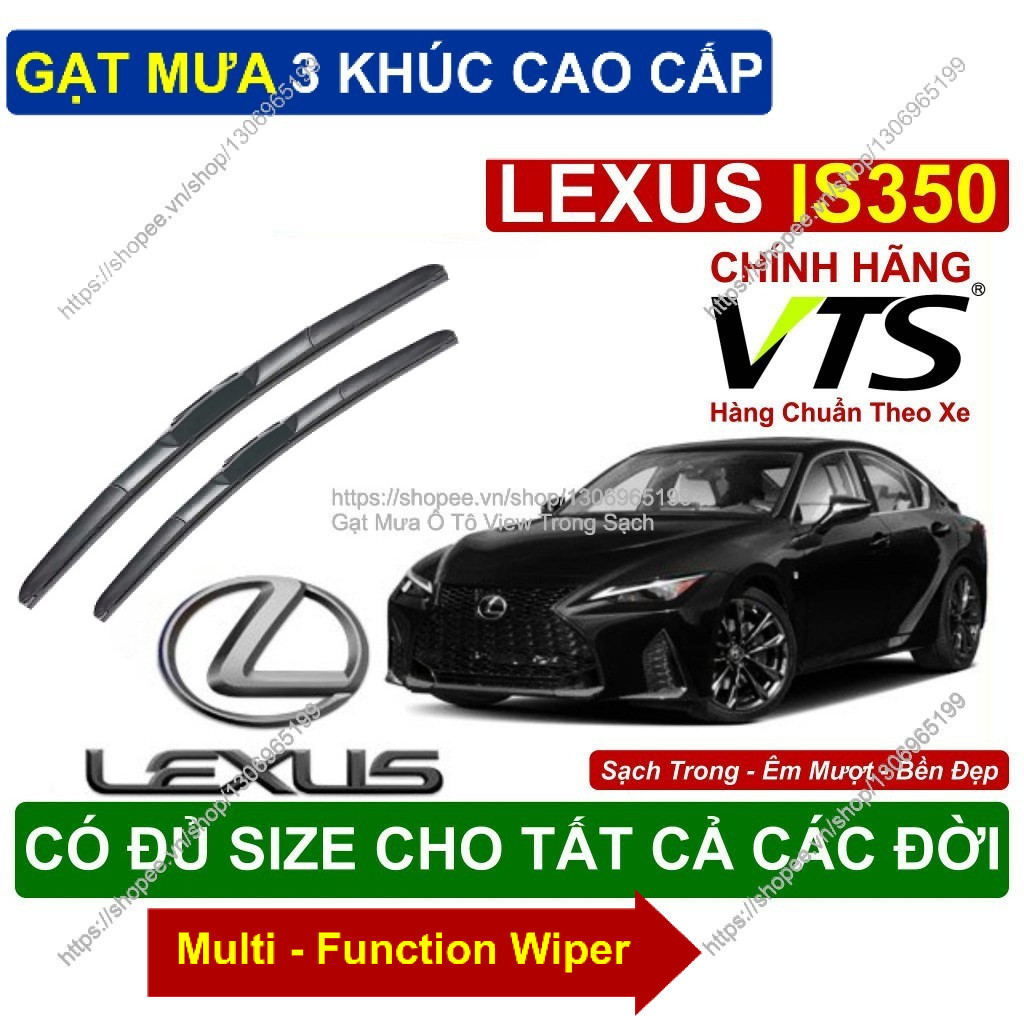 Gạt Mưa 3 Khúc Kính Lái Lexus IS350; Cặp Gạt Mưa  Kính Lái Cho Các Dòng Xe Lexus IS350