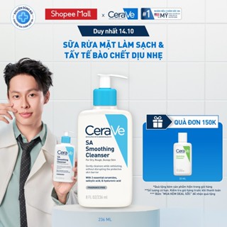 Sữa rửa mặt làm sạch da, loại bỏ dầu thừa và tẩy tế bào chết dịu nhẹ không gây khô da CeraVe SA Smoothing Cleanser 236ML