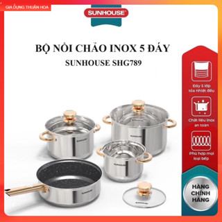  Bộ nồi chảo inox 5 đáy Sunhouse SHG789 cao cấp size nồi 16-20-24 chảo size 24cm chính hãng 