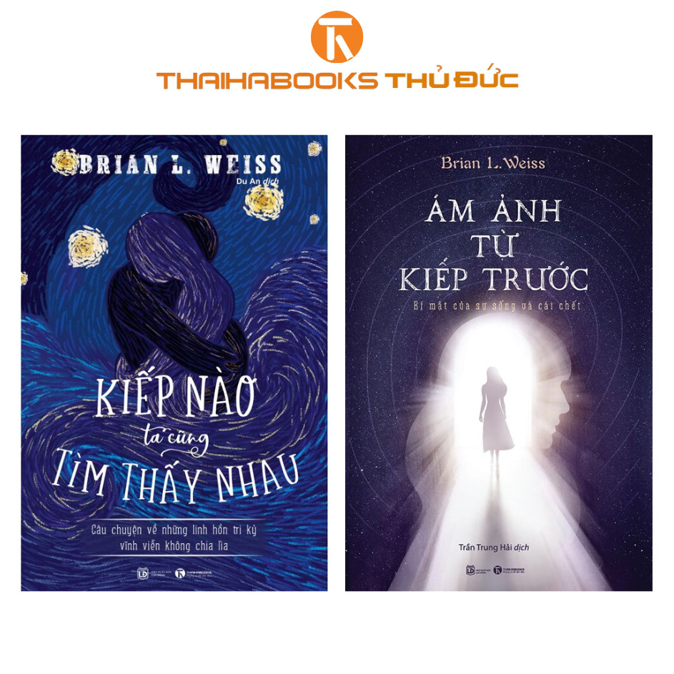 Sách - Bộ sách Brian Weiss: Kiếp Nào Ta Cũng Tìm Thấy Nhau + Ám Ảnh Từ Kiếp Trước (Tái bản)