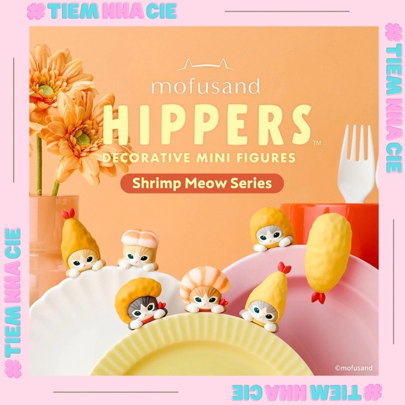 [Tiệm nhà Cie] [SẴN] HIPPERS MOFUSAND SHRIMP MEOW SERIES SP007924