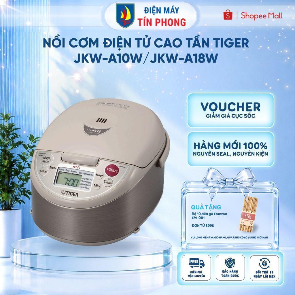 Nồi cơm điện tử cao tần Tiger JKW-A10W/JKW-A18W - SX Nhật Bản -1.0/ 1.8 lít - Điện 220V - Chính hãng
