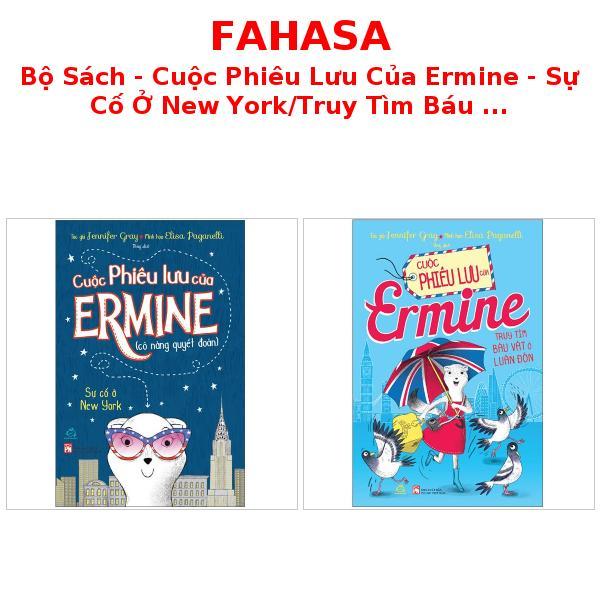 Bộ Sách - Cuộc Phiêu Lưu Của Ermine - Sự Cố Ở New York/Truy Tìm Báu Vật Ở Luân Đôn