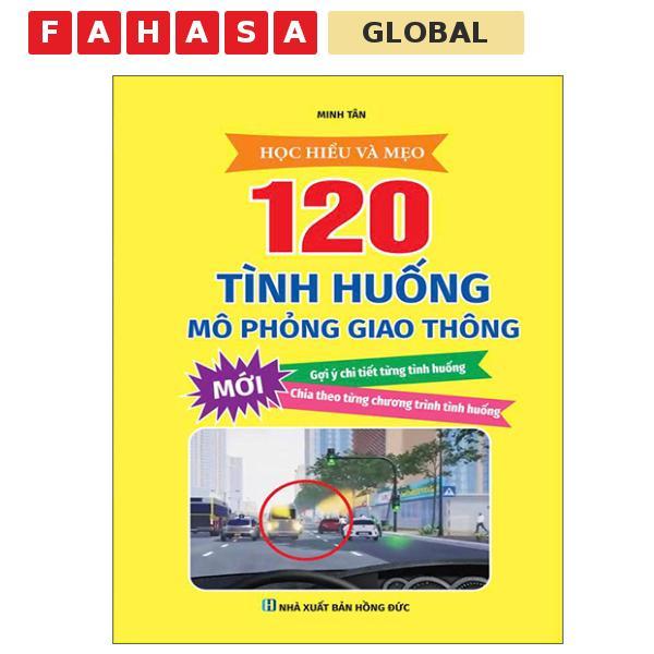 Sách - Học Hiểu Và Mẹo 120 Tình Huống Mô Phỏng Giao Thông