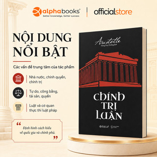 Sách > Chính Trị Luận - Aristotle (Tác phẩm này được xem là căn bản cho Chính trị học Tây phương) (Tái Bản, Omega+)