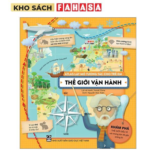 Sách - Atlas Lật Mở Tương Tác Cho Trẻ Em - Thế Giới Vận Hành