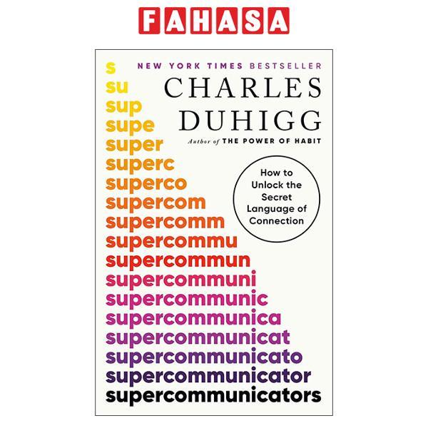 Sách ngoại văn: Supercommunicators - How To Unlock the Secret Language Of Connection