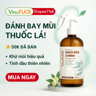 Xịt Khử Mùi Thuốc Lá VINA TƯƠI Chính Hãng Đánh Bay Mùi Hôi Phòng Xe Hơi Quần Áo Tinh Dầu Tự Nhiên