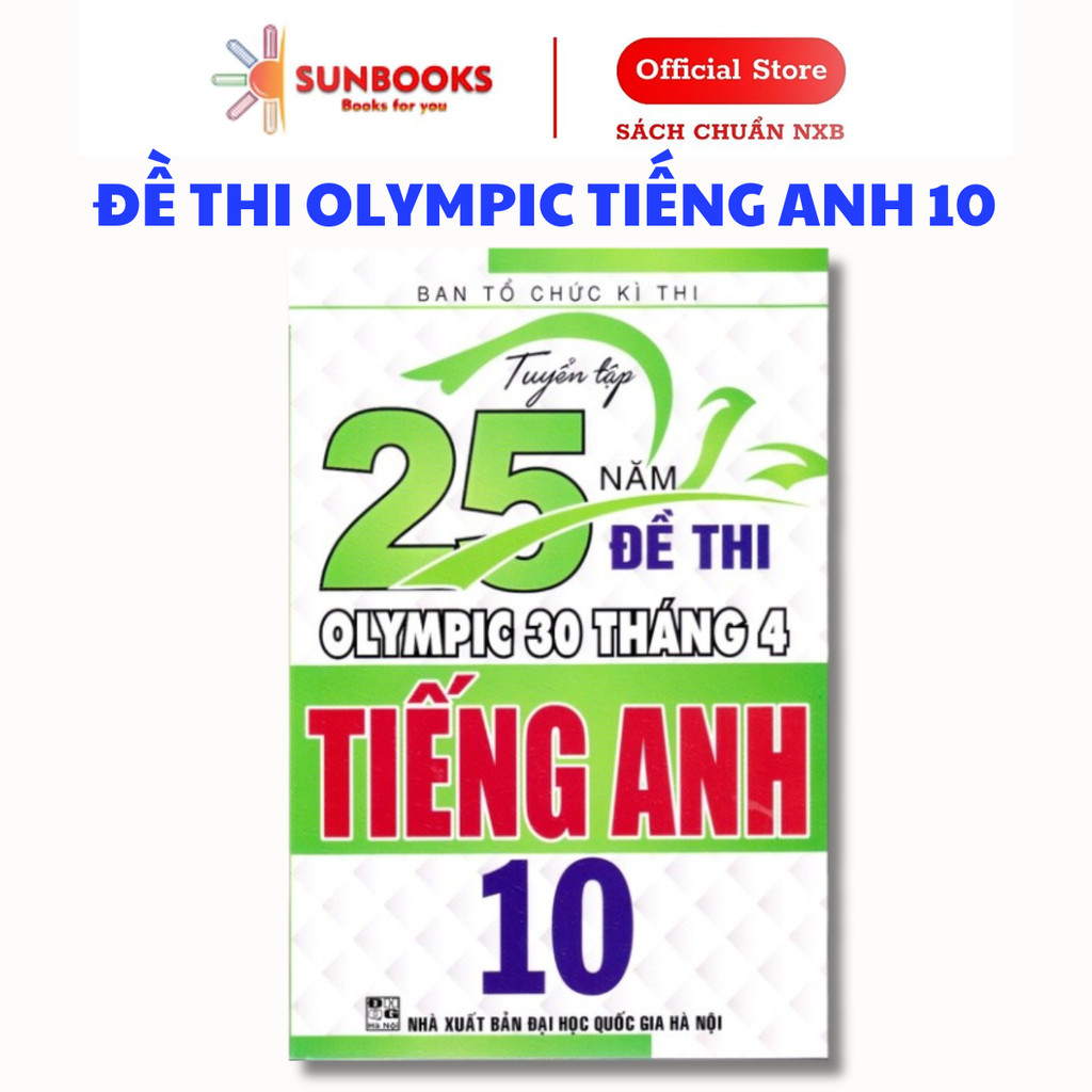 Sách - Tuyển tập 25 năm đề thi Olympic 30 tháng 4 Tiếng Anh 10